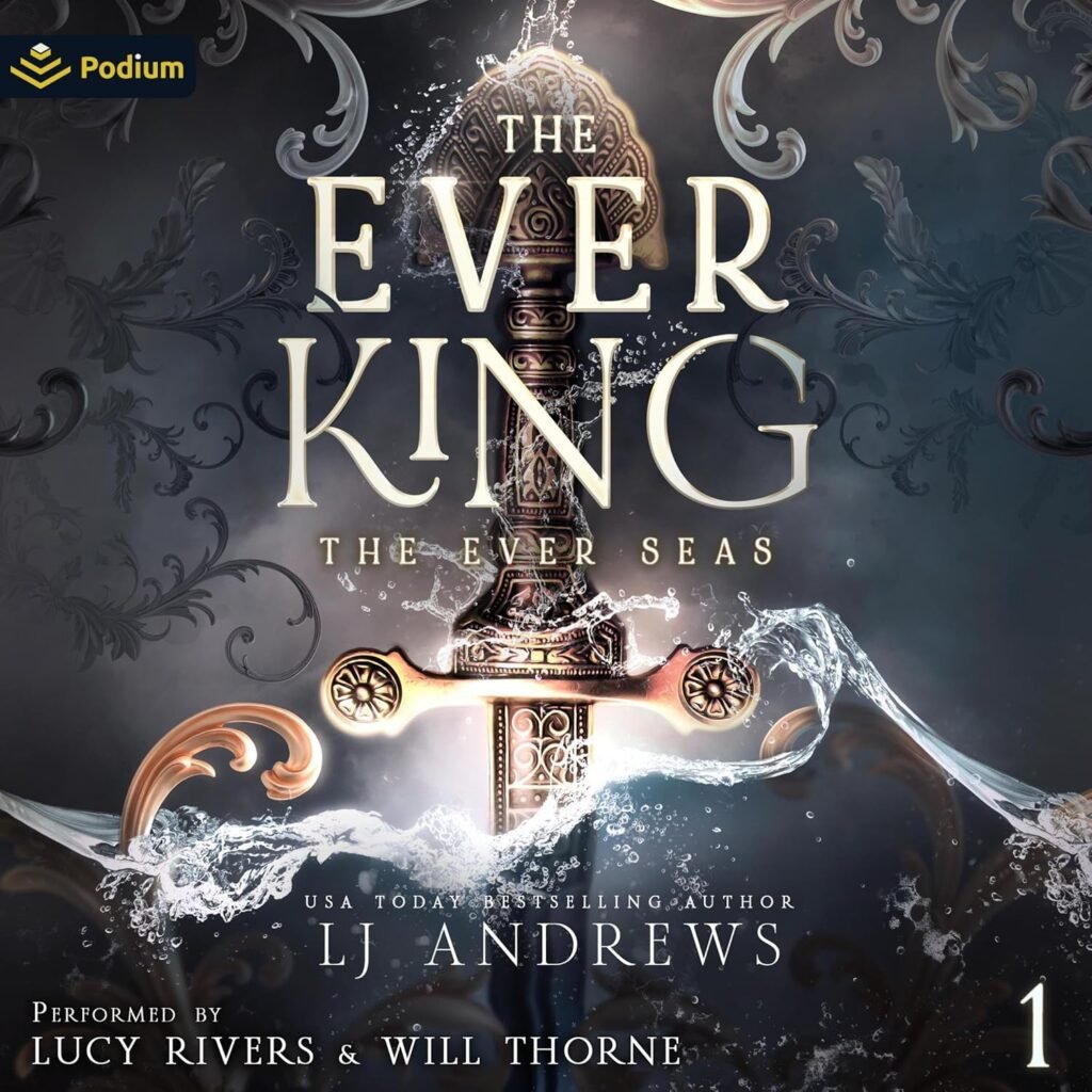 Navigating the Depths: A Journey Through The Ever King in The Ever Seas, Book 1