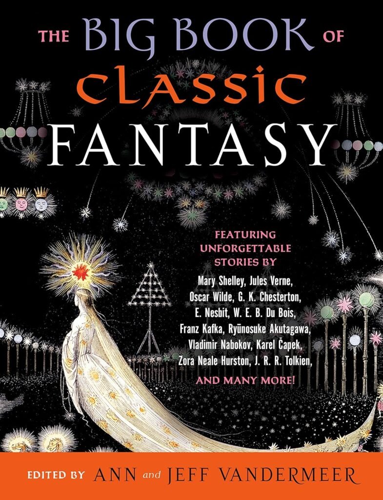 Unveiling the Fantastical: A Journey Through The Big Book of Classic Fantasy