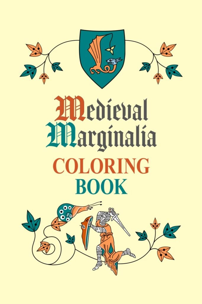 Coloring History: Unveiling the Magic of Medieval Marginalia