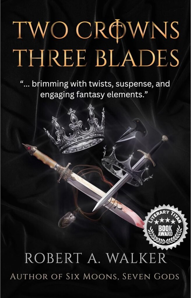 Unraveling Destiny: A Deep Dive into 'Two Crowns, Three Blades' – The Thrilling Continue of Baelon’s Saga