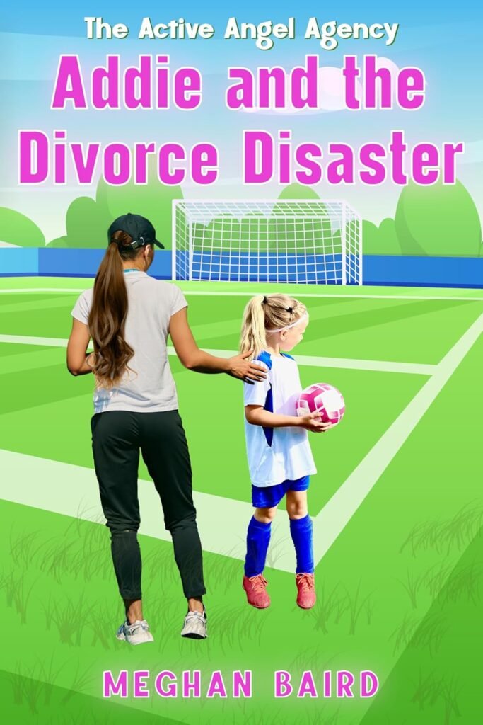 Navigating Turbulent Times: A Review of "Addie and the Divorce Disaster" from the Active Angel Agency Series